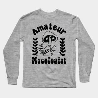 Amateur Mycologist Long Sleeve T-Shirt